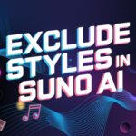 Exclude Styles in Suno AI